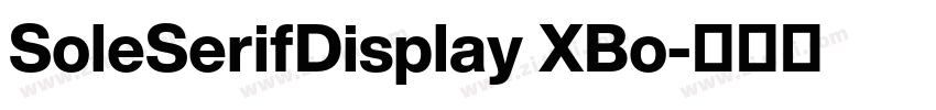 SoleSerifDisplay XBo字体转换